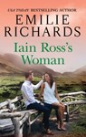 Iain Ross's Woman - Emilie Richards - 9781488025655