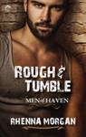 Rough & Tumble: Chapters 1-5 - Rhenna Morgan - 9781488029417