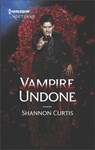 Vampire Undone - Shannon Curtis - 9781488031328