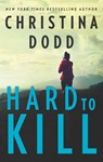Hard to Kill - Christina Dodd - 9781488034176