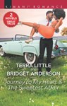 Journey to My Heart & The Sweetest Affair - Terra Little ; Bridget Anderson - 9781488034343