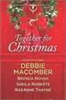 Together for Christmas - Debbie Macomber ; Brenda Novak ; Sheila Roberts ; RaeAnne Thayne - 9781488035128