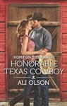 Home on the Ranch: Honorable Texas Cowboy - Ali Olson - 9781488035302