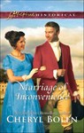 Marriage of Inconvenience - Cheryl Bolen - 9781488036934
