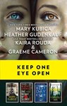 Keep One Eye Open - Mary Kubica ; Heather Gudenkauf ; Kaira Rouda ; Graeme Cameron - 9781488038204