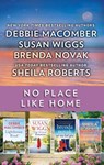 No Place Like Home - Debbie Macomber ; Sheila Roberts ; Brenda Novak ; Susan Wiggs - 9781488038211