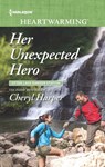 Her Unexpected Hero - Cheryl Harper - 9781488039690