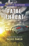 Fatal Threat - Valerie Hansen - 9781488040238