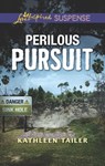 Perilous Pursuit - Kathleen Tailer - 9781488040504