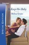 To Keep Her Baby - Melissa Senate - 9781488041914