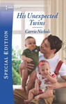 His Unexpected Twins - Carrie Nichols - 9781488042164