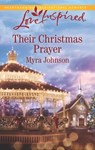 Their Christmas Prayer - Myra Johnson - 9781488043130