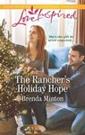 The Rancher's Holiday Hope - Brenda Minton - 9781488043246