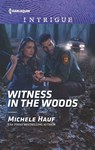 Witness in the Woods - Michele Hauf - 9781488046216