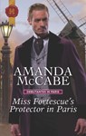 Miss Fortescue's Protector in Paris - Amanda McCabe - 9781488047268