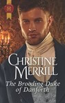 The Brooding Duke of Danforth - Christine Merrill - 9781488047305
