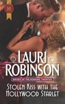 Stolen Kiss with the Hollywood Starlet - Lauri Robinson - 9781488047527