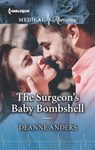 The Surgeon's Baby Bombshell - Deanne Anders - 9781488048258