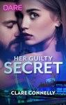 Her Guilty Secret - Clare Connelly - 9781488048487