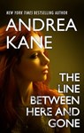 The Line Between Here and Gone - Andrea Kane - 9781488054945