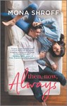 Then, Now, Always - Mona Shroff - 9781488055812