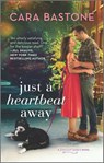 Just a Heartbeat Away - Cara Bastone - 9781488055904