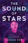 The Sound of Stars - Alechia Dow - 9781488056581