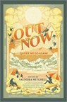 Out Now - Saundra Mitchell ; Will Kostakis ; Fox Benwell ; Tanya Boteju ; Kate Hart ; C.B. Lee ; Katherine Locke ; Hillary Monahan ; Cam Montgomery ; Mark Oshiro ; Caleb Roehrig ; MEREDITH RUSSO ; Eliot Schrefer ; Tara Sim ; Julian Winters ; Kosoko Jackson ; Jessic - 9781488056925