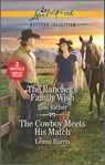 The Rancher's Family Wish and The Cowboy Meets His Match - Lois Richer ; Leann Harris - 9781488059773