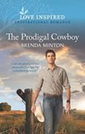 The Prodigal Cowboy - Brenda Minton - 9781488060151