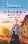 An Amish Mother's Secret Past - Jo Ann Brown - 9781488060250