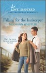 Falling for the Innkeeper - Meghann Whistler - 9781488060366