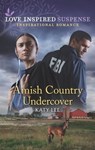 Amish Country Undercover - Katy Lee - 9781488060922
