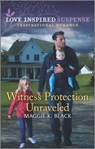 Witness Protection Unraveled - Maggie K. Black - 9781488061103