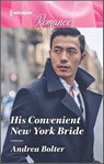 His Convenient New York Bride - Andrea Bolter - 9781488064968