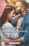 Marrying His Runaway Heiress - Therese Beharrie - 9781488065156