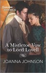A Mistletoe Vow to Lord Lovell - Joanna Johnson - 9781488065989