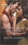 The Roman Lady's Illicit Affair - Greta Gilbert - 9781488066009