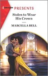 Stolen to Wear His Crown - Marcella Bell - 9781488068850