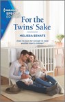 For the Twins' Sake - Melissa Senate - 9781488069468