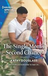 The Single Mom's Second Chance - Kathy Douglass - 9781488069987