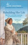 Rebuilding Her Life - Ruth Logan Herne - 9781488071034