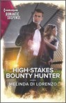 High-Stakes Bounty Hunter - Melinda Di Lorenzo - 9781488071348