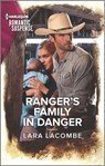 Ranger's Family in Danger - Lara Lacombe - 9781488071386
