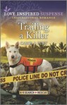 Trailing a Killer - Carol J. Post - 9781488072154
