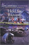 Held for Ransom - Kathleen Tailer - 9781488072444