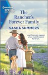 The Rancher's Forever Family - Sasha Summers - 9781488075582