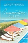 Summertime Guests - Wendy Francis - 9781488078071