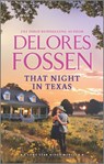 That Night in Texas - Delores Fossen - 9781488078262