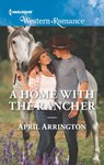 A Home with the Rancher - April Arrington - 9781488082337